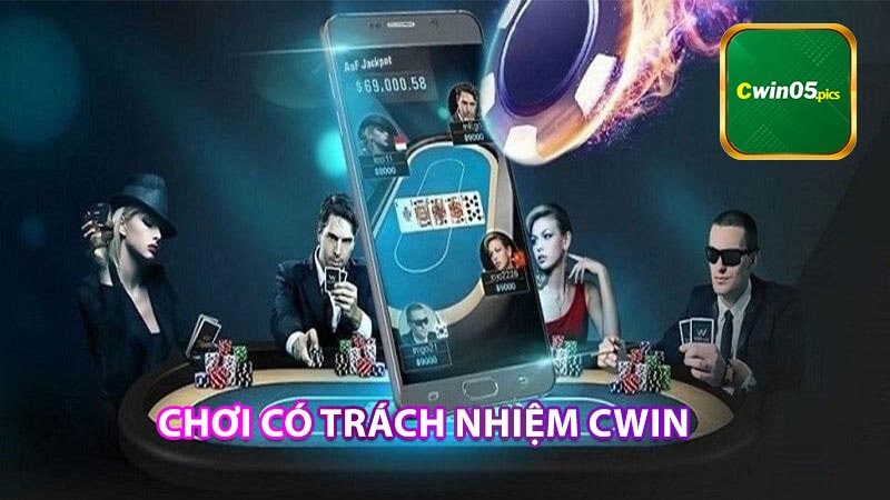 Hướng Dẫn Chơi Có Trách Nhiệm Cwin