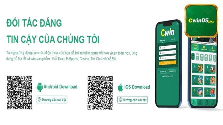 Tải app Cwin – Tận hưởng thế giới giải trí đỉnh cao của thế giới