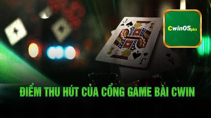 Game Bài Cwin có những game đánh bài nào?