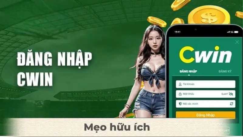 Đăng Nhập Cwin – Hướng Dẫn Cách Gia Nhập Đơn Giản