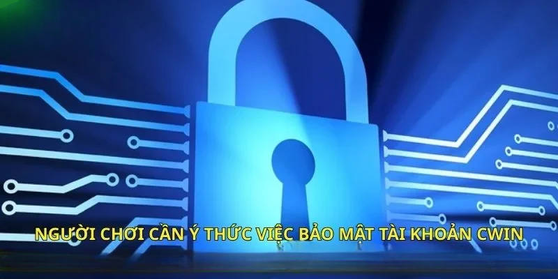 Chính Sách Bảo Mật CWIN – Quy Định An Toàn Thông Tin